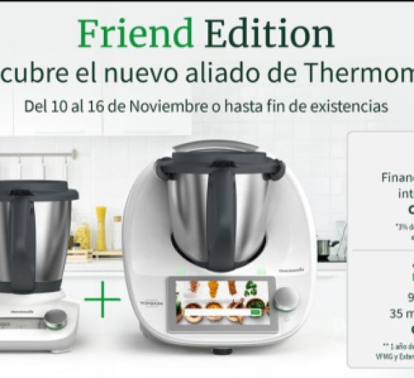 FRIEND EDITION El nuevo aliado de Thermomix®